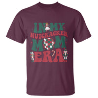 Christmas Nutcracker T Shirt In My Nutcracker Mom Era Groovy Doll Xmas Mama - Wonder Print Shop