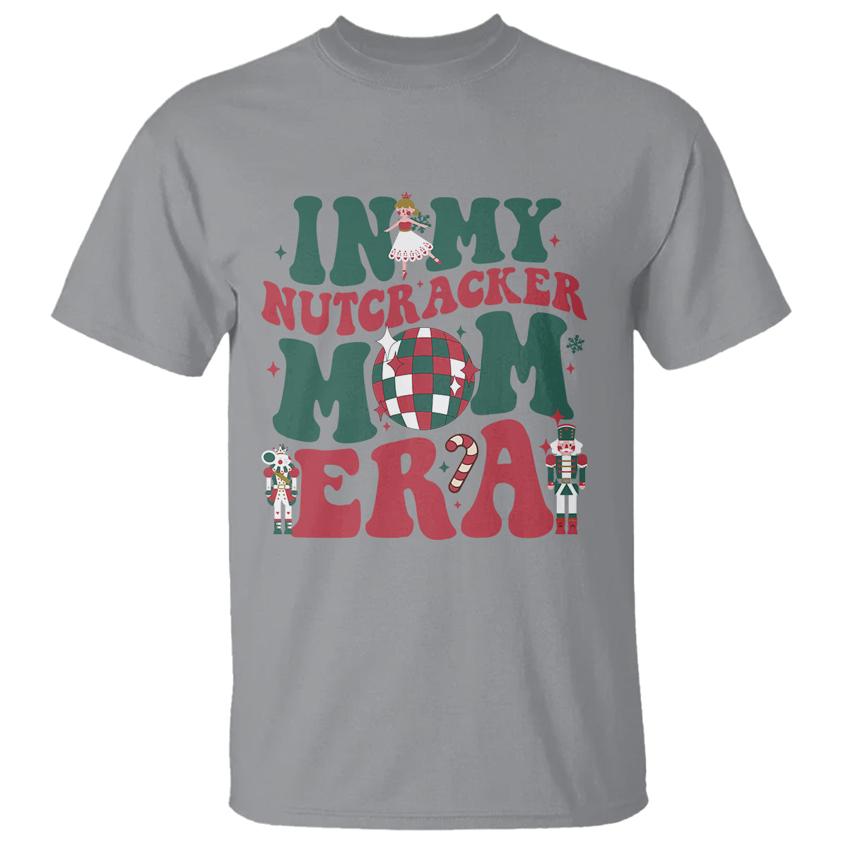 Christmas Nutcracker T Shirt In My Nutcracker Mom Era Groovy Doll Xmas Mama - Wonder Print Shop