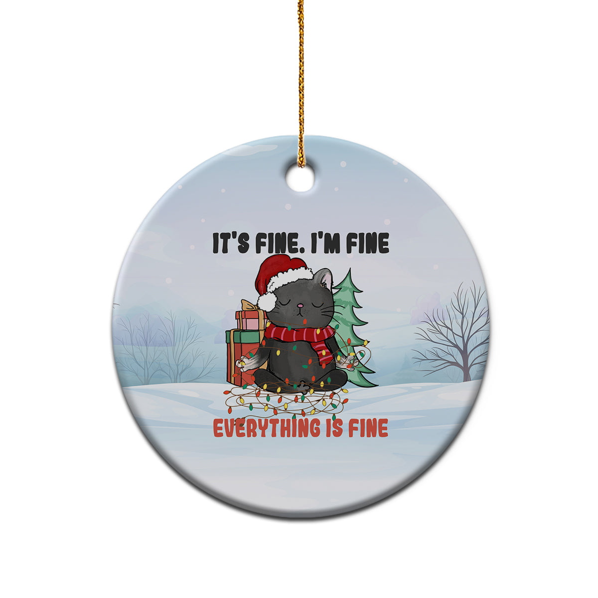Black Cat Christmas Ceramic Ornament It's Fine I'm Fine Everything Is Fine Xmas Light Funny Xmas Vibe - Wonder Print Shop