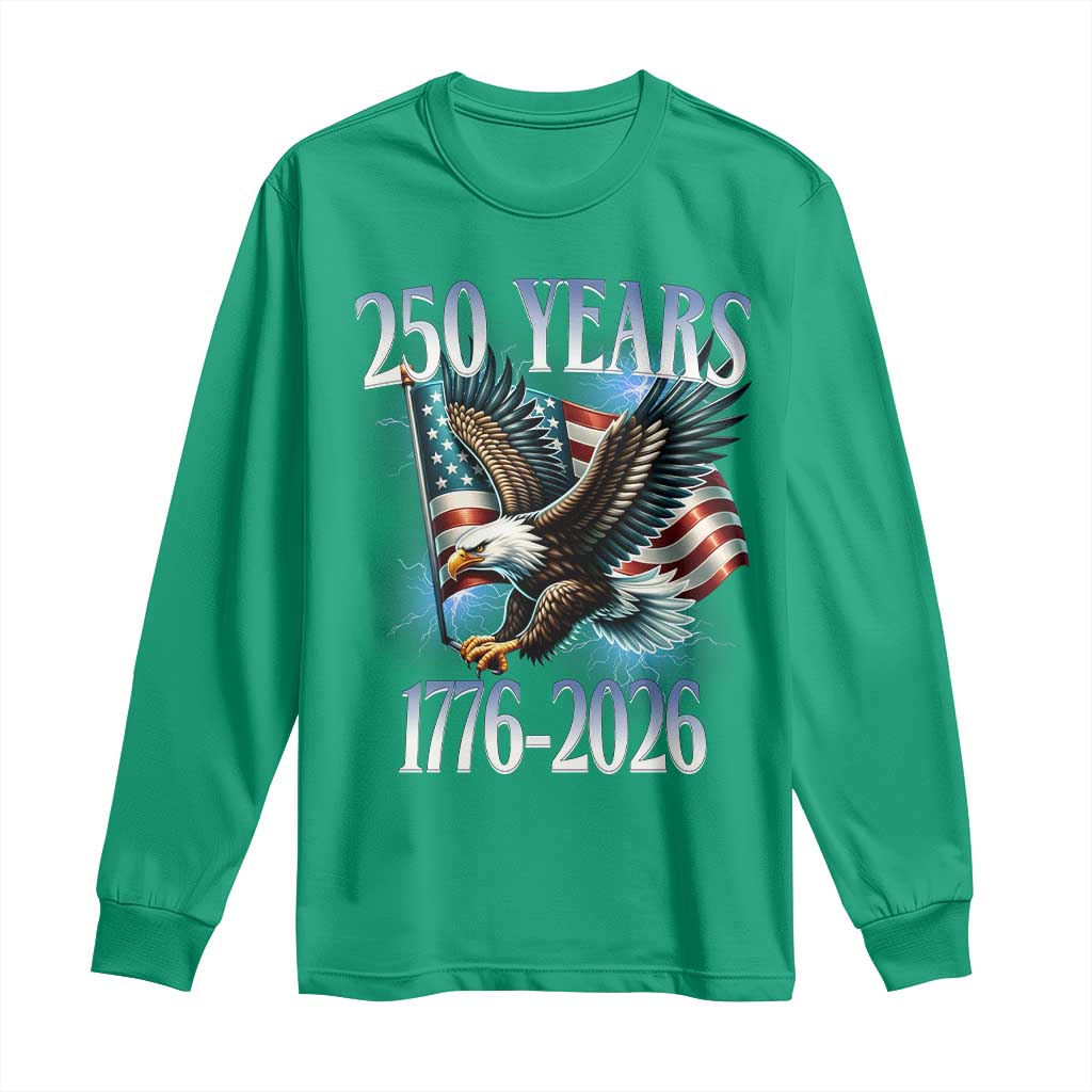 250 Years of American Freedom Long Sleeve Shirt Bald Eagle USA Flag 1776 to 2026 Patriotic - Wonder Print Shop