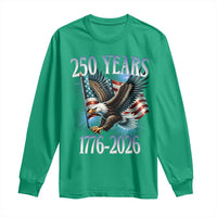 250 Years of American Freedom Long Sleeve Shirt Bald Eagle USA Flag 1776 to 2026 Patriotic - Wonder Print Shop
