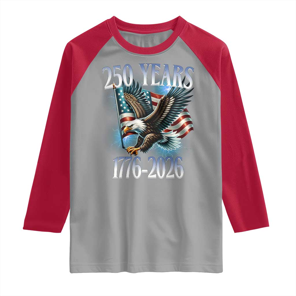 250 Years of American Freedom Raglan Shirt Bald Eagle USA Flag 1776 to 2026 Patriotic - Wonder Print Shop