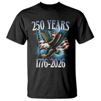 250 Years of American Freedom T Shirt Bald Eagle USA Flag 1776 to 2026 Patriotic - Wonder Print Shop