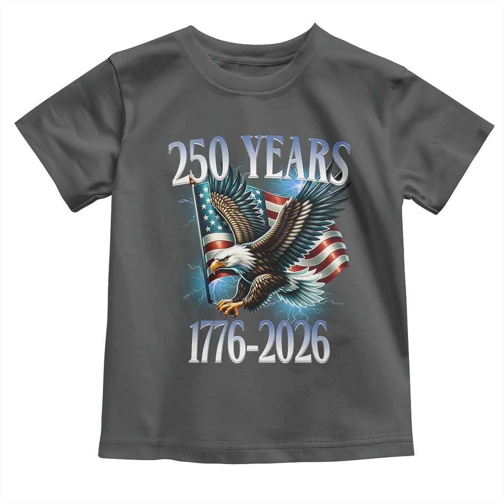 250 Years of American Freedom Toddler T Shirt Bald Eagle USA Flag 1776 to 2026 Patriotic - Wonder Print Shop