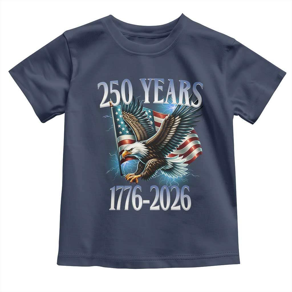 250 Years of American Freedom Toddler T Shirt Bald Eagle USA Flag 1776 to 2026 Patriotic - Wonder Print Shop