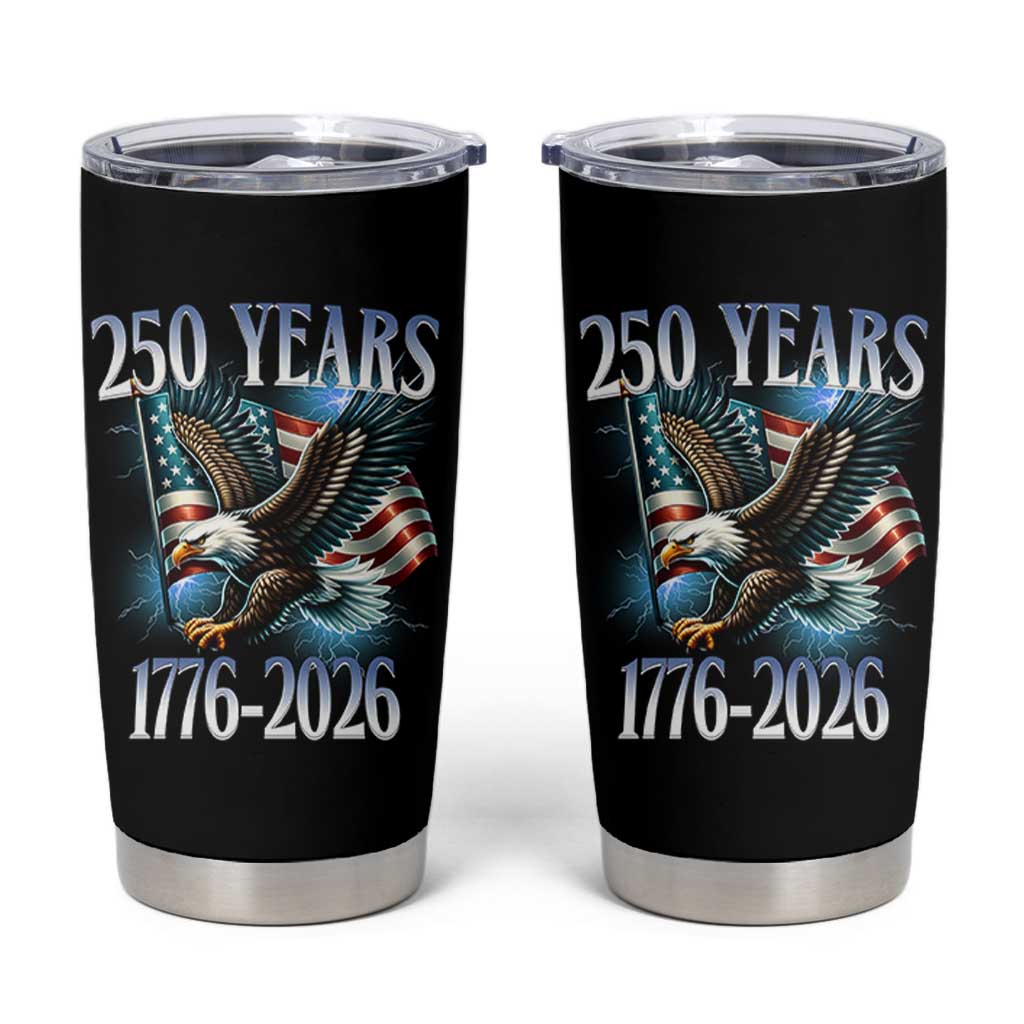 250 Years of American Freedom Tumbler Cup Bald Eagle USA Flag 1776 to 2026 Patriotic - Wonder Print Shop