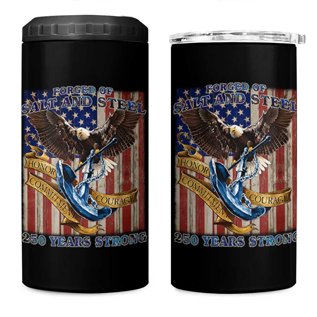 Military Navy 250th Anniversary 4 in 1 Can Cooler Tumbler Forged of Salt and Steel Patriotic Eagle Anchor American Flag - Wonder Print Shop