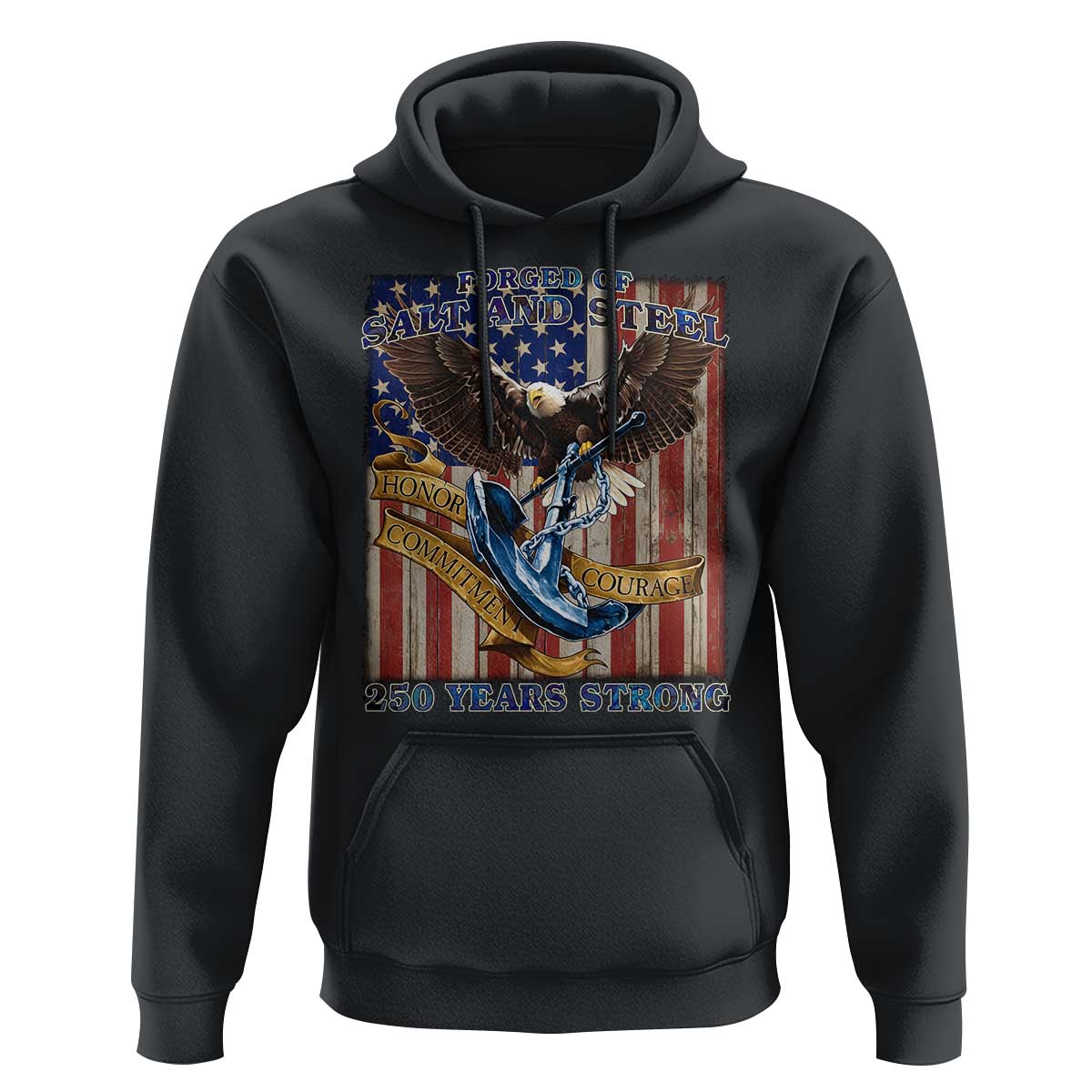 Military Navy 250th Anniversary Hoodie Forged of Salt and Steel Patriotic Eagle Anchor American Flag - Wonder Print Shop