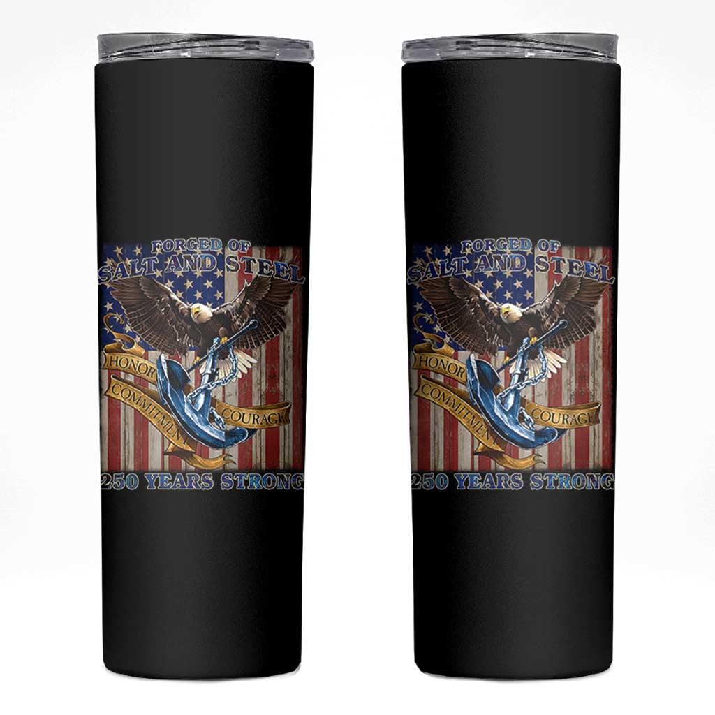 Military Navy 250th Anniversary Skinny Tumbler Forged of Salt and Steel Patriotic Eagle Anchor American Flag - Wonder Print Shop
