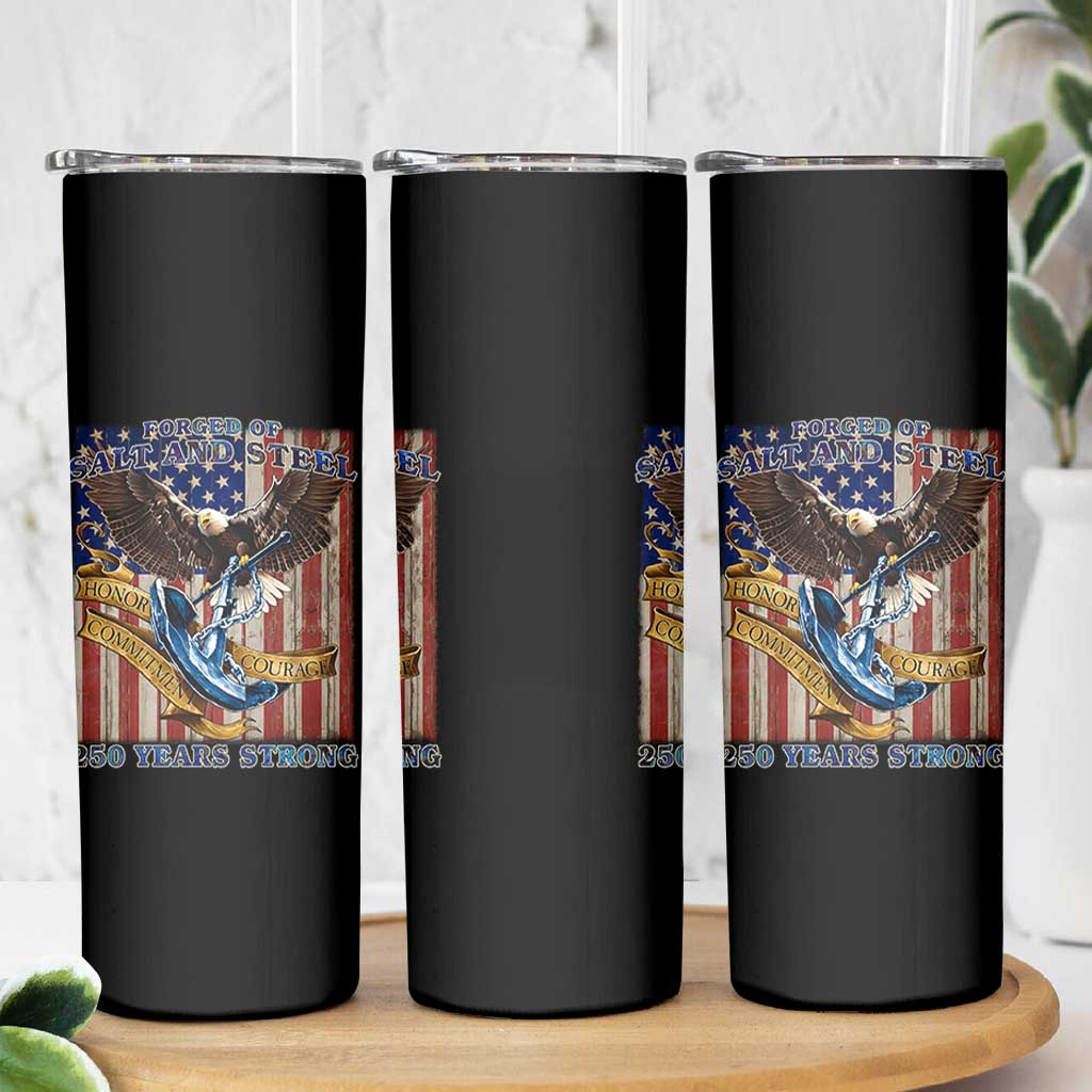 Military Navy 250th Anniversary Skinny Tumbler Forged of Salt and Steel Patriotic Eagle Anchor American Flag - Wonder Print Shop