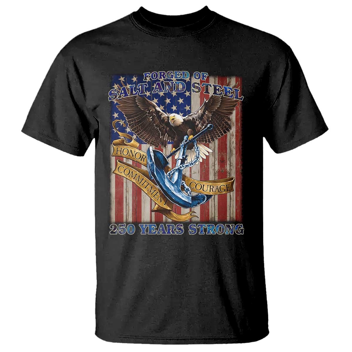 Military Navy 250th Anniversary T Shirt Forged of Salt and Steel Patriotic Eagle Anchor American Flag - Wonder Print Shop