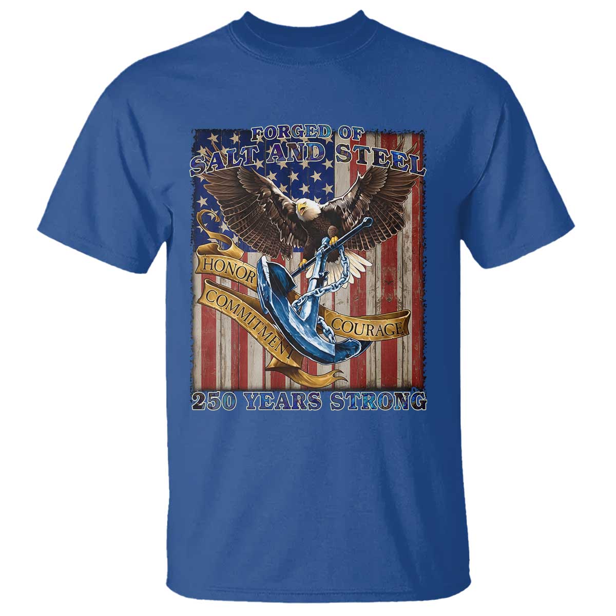 Military Navy 250th Anniversary T Shirt Forged of Salt and Steel Patriotic Eagle Anchor American Flag - Wonder Print Shop