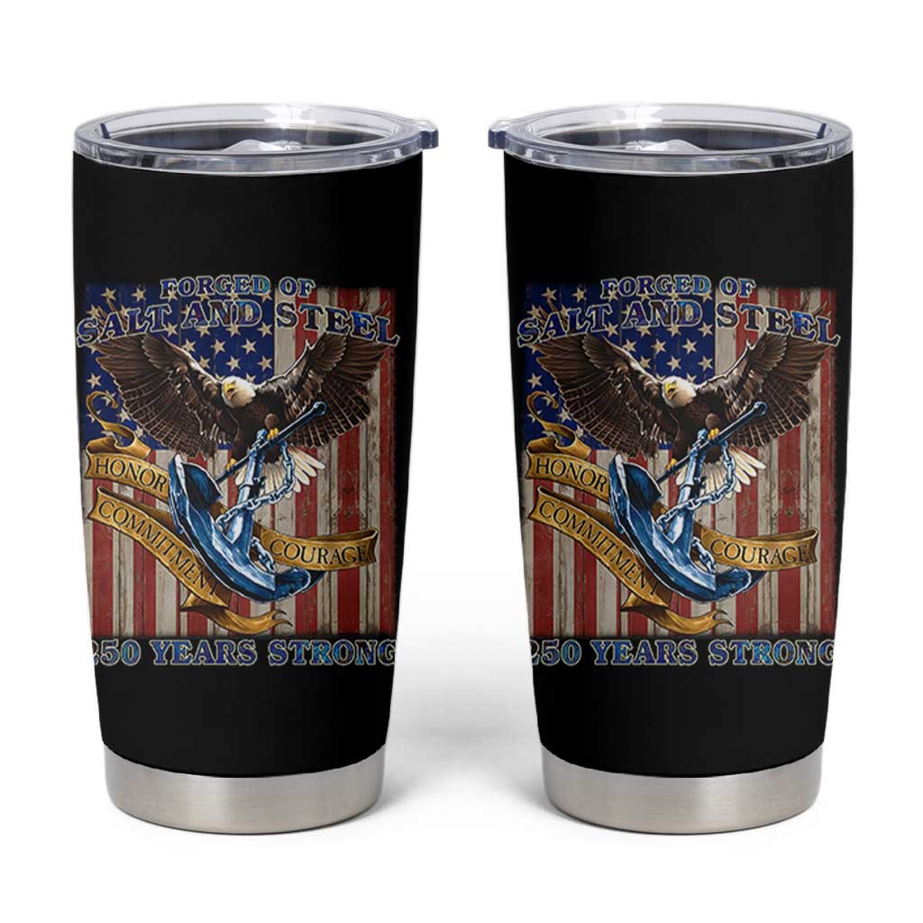 Military Navy 250th Anniversary Tumbler Cup Forged of Salt and Steel Patriotic Eagle Anchor American Flag - Wonder Print Shop