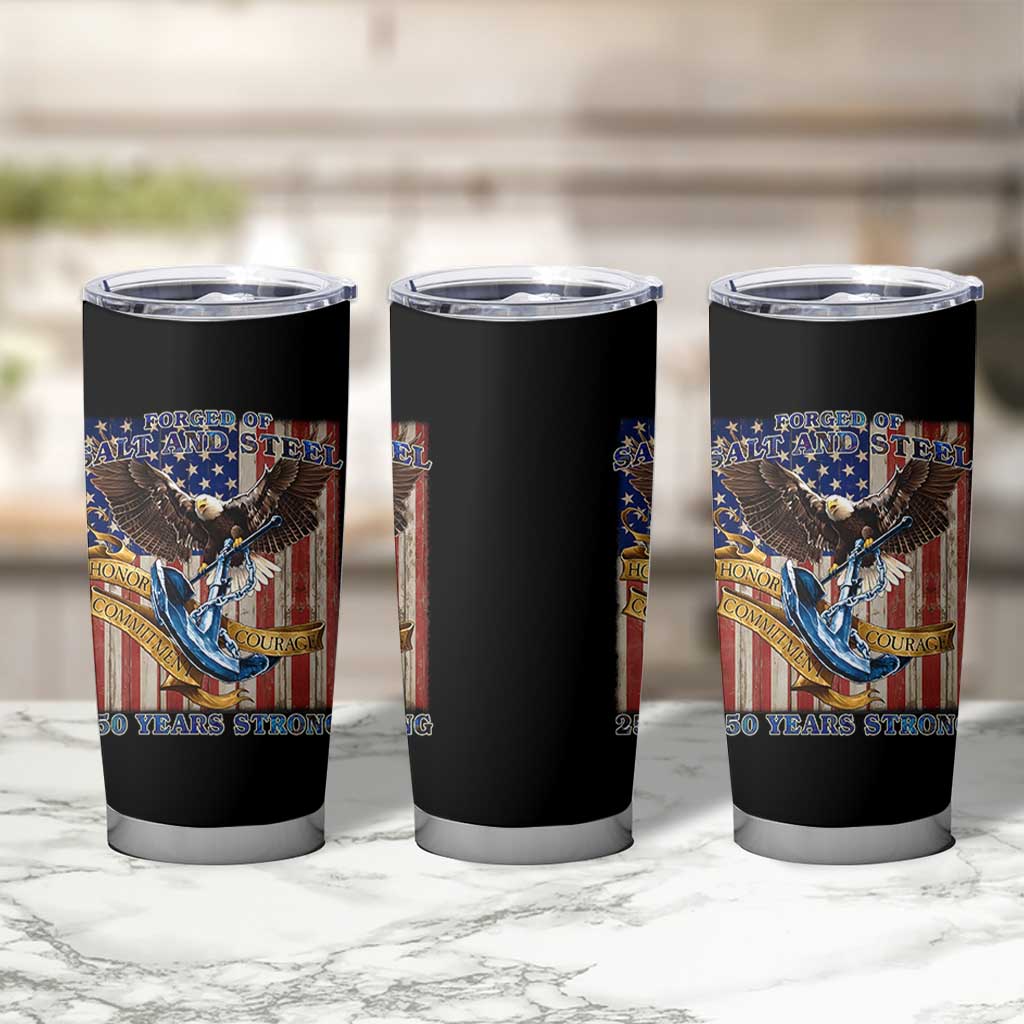 Military Navy 250th Anniversary Tumbler Cup Forged of Salt and Steel Patriotic Eagle Anchor American Flag - Wonder Print Shop