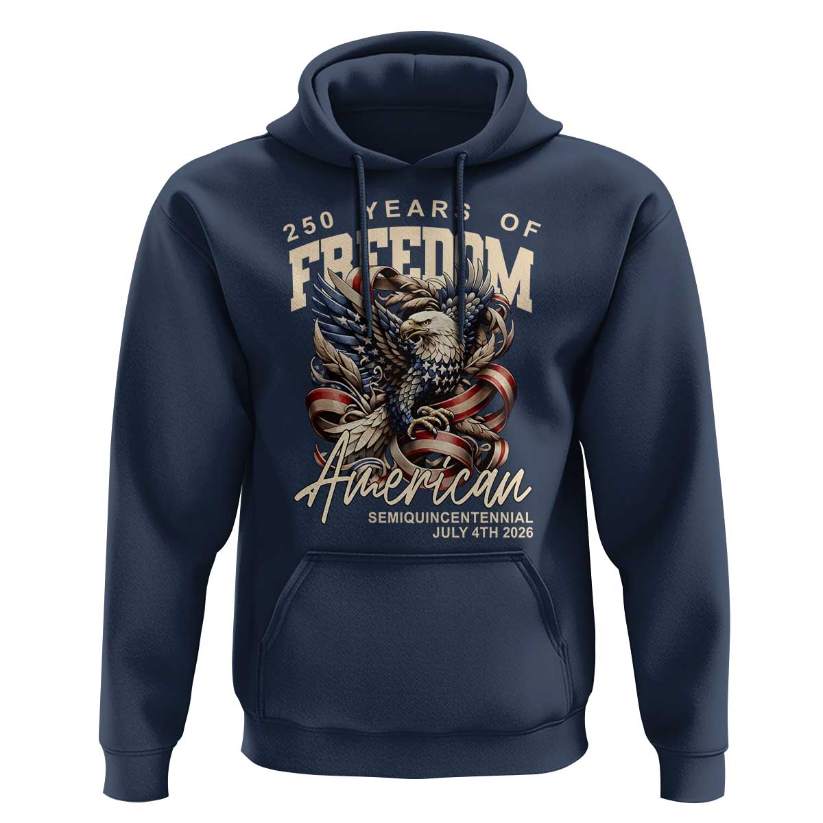 250 Years of Freedom Eagle Hoodie US 250th Anniversary American Semiquincentennial 2026 Patriotic - Wonder Print Shop