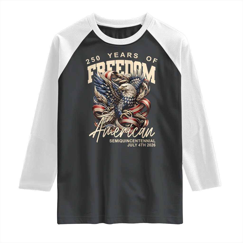 250 Years of Freedom Eagle Raglan Shirt US 250th Anniversary American Semiquincentennial 2026 Patriotic - Wonder Print Shop