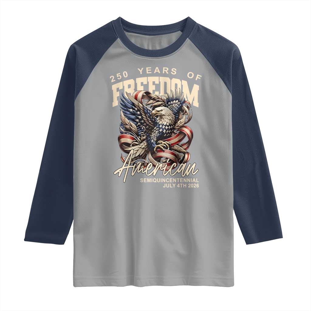 250 Years of Freedom Eagle Raglan Shirt US 250th Anniversary American Semiquincentennial 2026 Patriotic - Wonder Print Shop