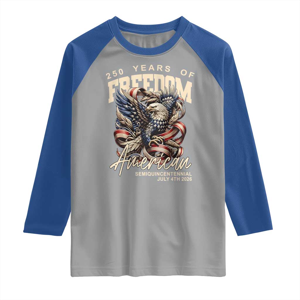 250 Years of Freedom Eagle Raglan Shirt US 250th Anniversary American Semiquincentennial 2026 Patriotic - Wonder Print Shop