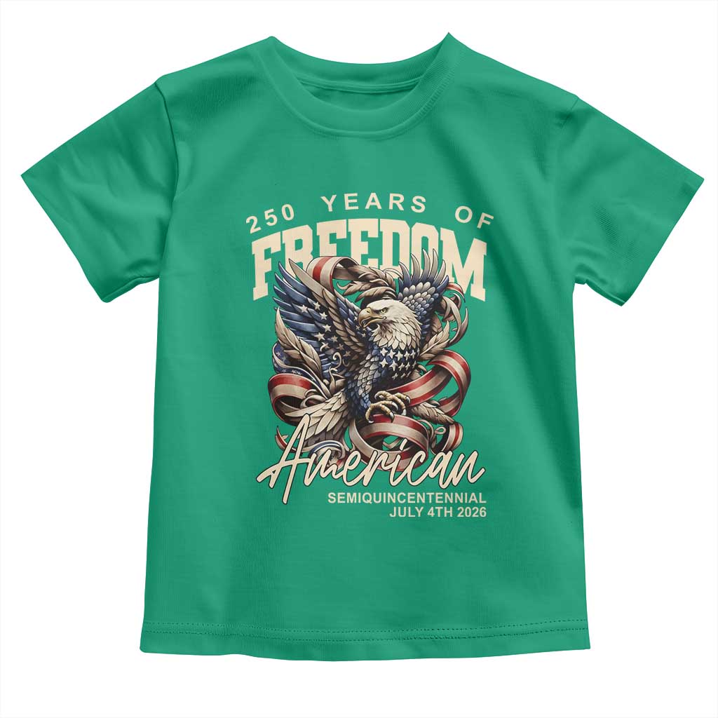 250 Years of Freedom Eagle Toddler T Shirt US 250th Anniversary American Semiquincentennial 2026 Patriotic - Wonder Print Shop