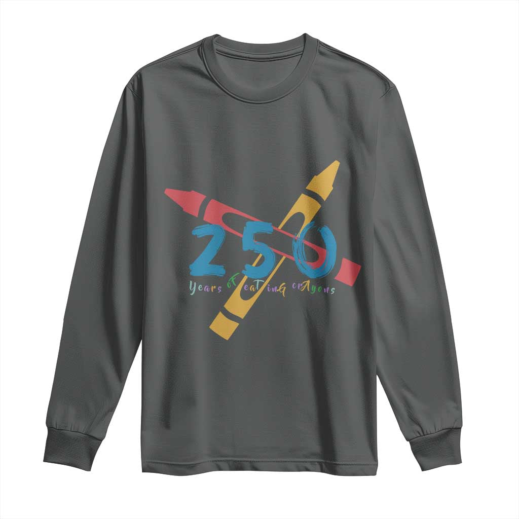 250 Years of Eating Crayons Long Sleeve Shirt Funny Military Crayon Joke Veterans Marines - Wonder Print Shop