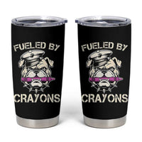Fueled by Crayons Bulldog Tumbler Cup Funny Military Crayon Eater Gift for Veterans - Wonder Print Shop