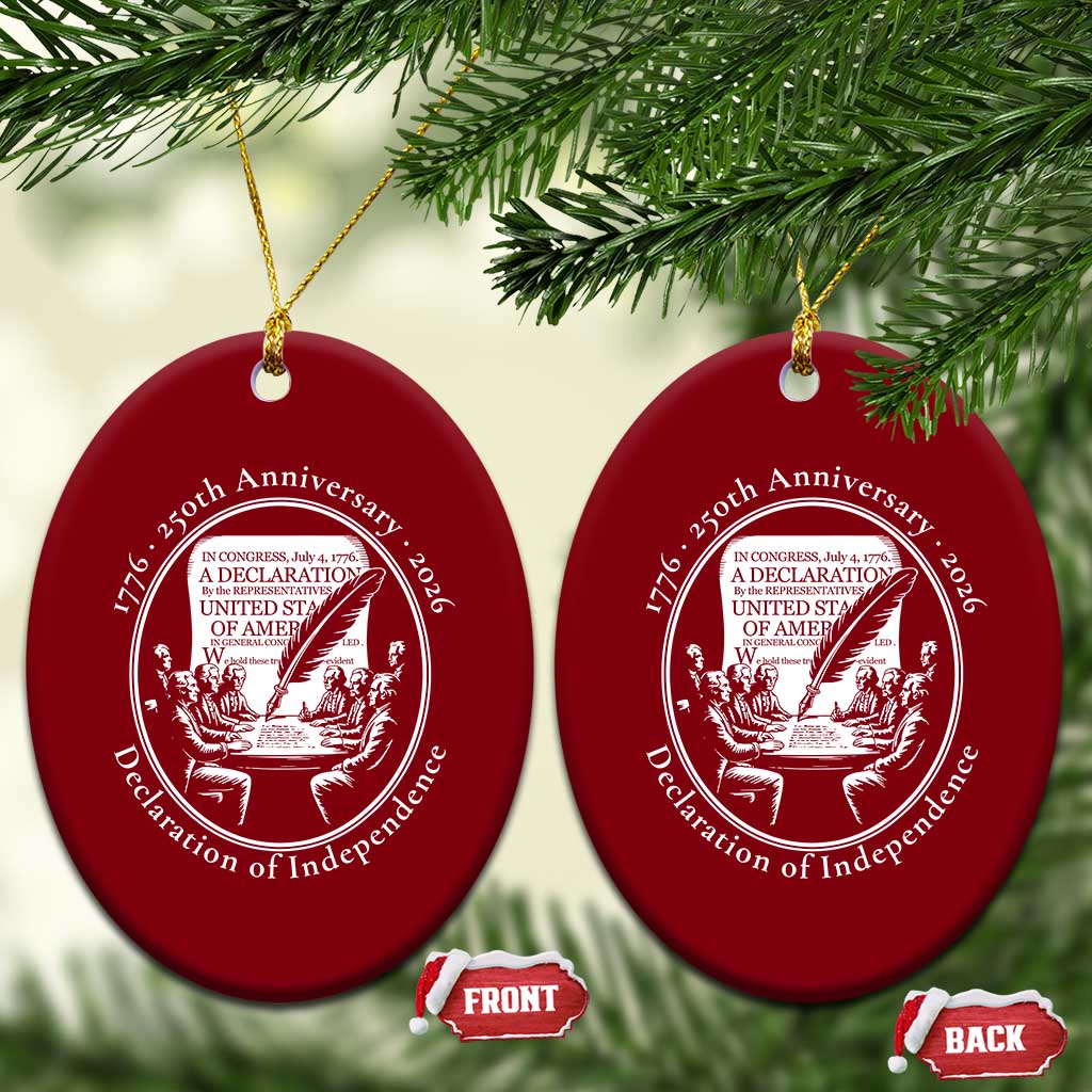 250 Years Declaration of Independence Ceramic Ornament US 250th Anniversary Semiquincentennial 2026 Patriotic - Wonder Print Shop