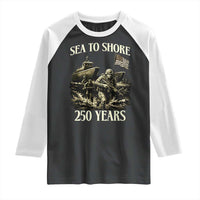 Military Navy 250th Anniversary Raglan Shirt Sea To Shore 250 Years - Wonder Print Shop