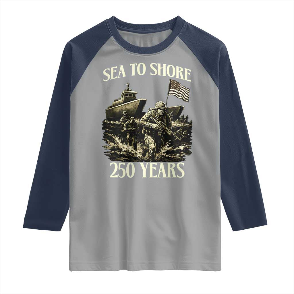 Military Navy 250th Anniversary Raglan Shirt Sea To Shore 250 Years - Wonder Print Shop