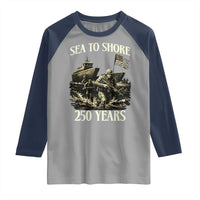 Military Navy 250th Anniversary Raglan Shirt Sea To Shore 250 Years - Wonder Print Shop