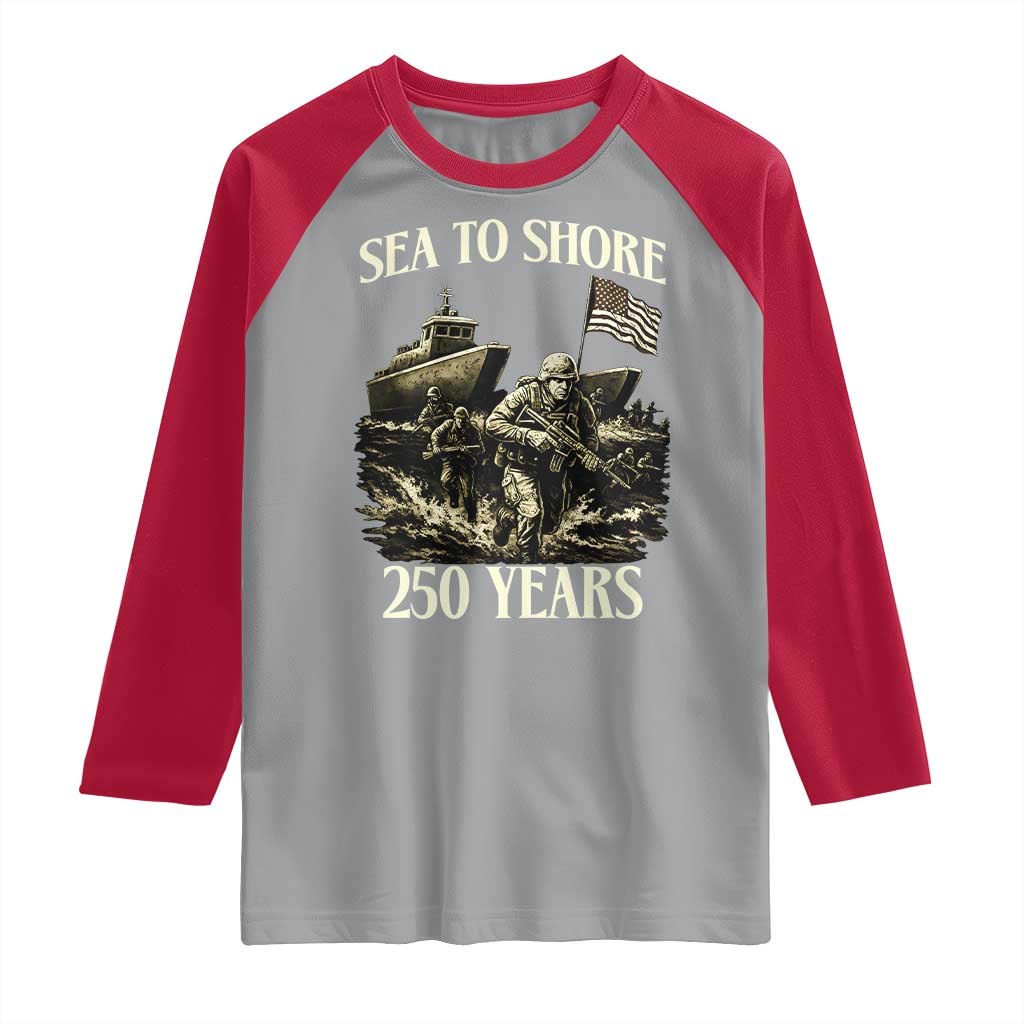 Military Navy 250th Anniversary Raglan Shirt Sea To Shore 250 Years - Wonder Print Shop