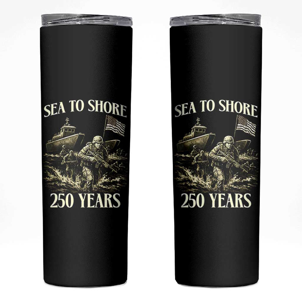 Military Navy 250th Anniversary Skinny Tumbler Sea To Shore 250 Years - Wonder Print Shop