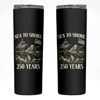Military Navy 250th Anniversary Skinny Tumbler Sea To Shore 250 Years - Wonder Print Shop