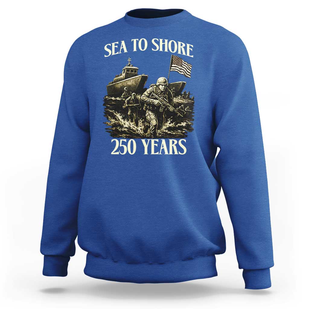 Military Navy 250th Anniversary Sweatshirt Sea To Shore 250 Years - Wonder Print Shop