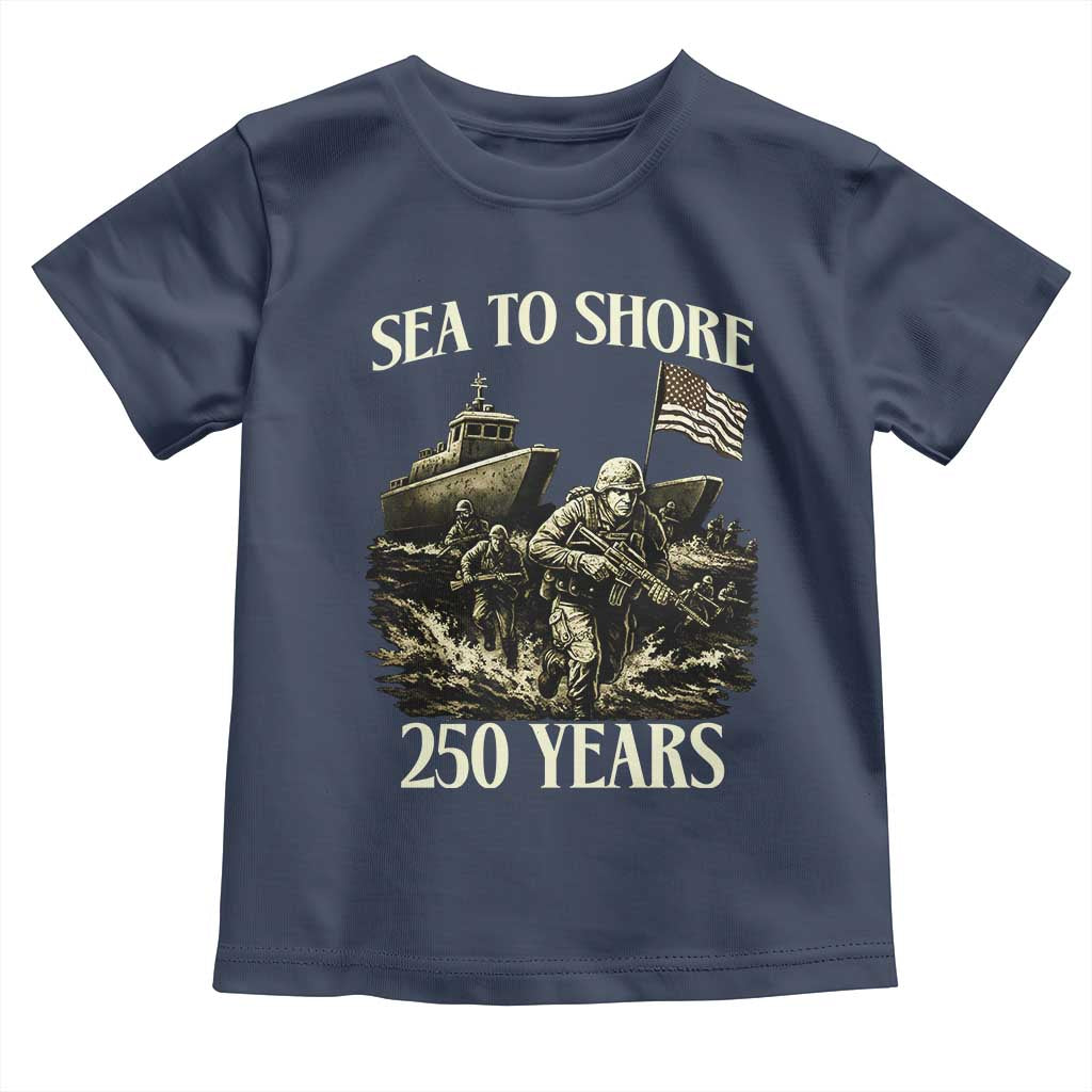 Military Navy 250th Anniversary Toddler T Shirt Sea To Shore 250 Years - Wonder Print Shop
