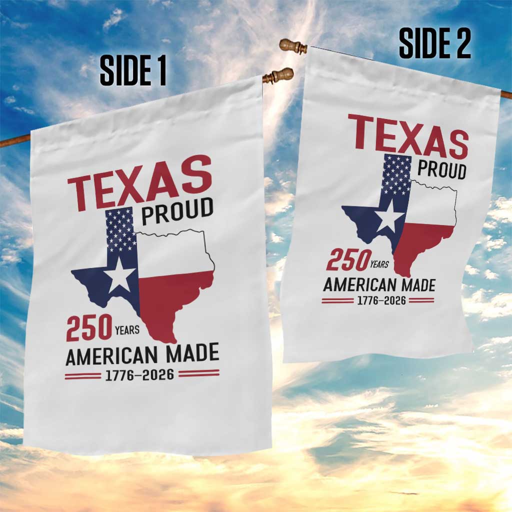 Texas Proud 250 Years Garden Flag American Made 1776 to 2026 Semiquincentennial - Wonder Print Shop