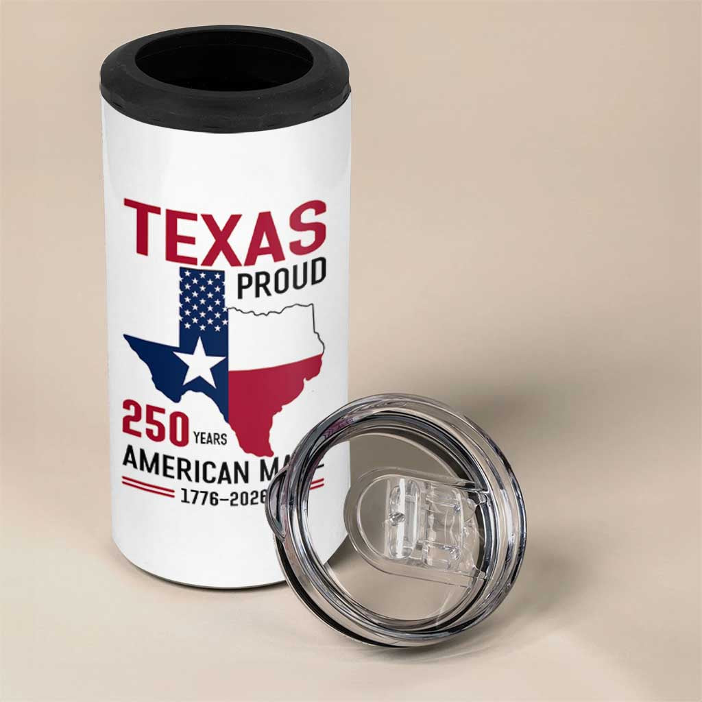 Texas Proud 250 Years 4 in 1 Can Cooler Tumbler American Made 1776 to 2026 Semiquincentennial - Wonder Print Shop