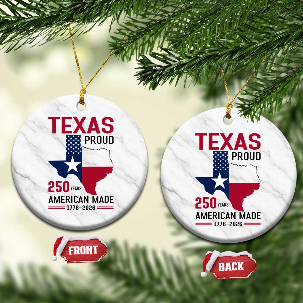 Texas Proud 250 Years Ceramic Ornament American Made 1776 to 2026 Semiquincentennial - Wonder Print Shop