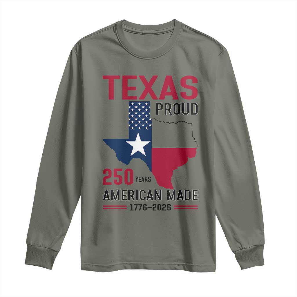 Texas Proud 250 Years Long Sleeve Shirt American Made 1776 to 2026 Semiquincentennial - Wonder Print Shop