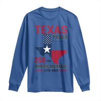 Texas Proud 250 Years Long Sleeve Shirt American Made 1776 to 2026 Semiquincentennial - Wonder Print Shop
