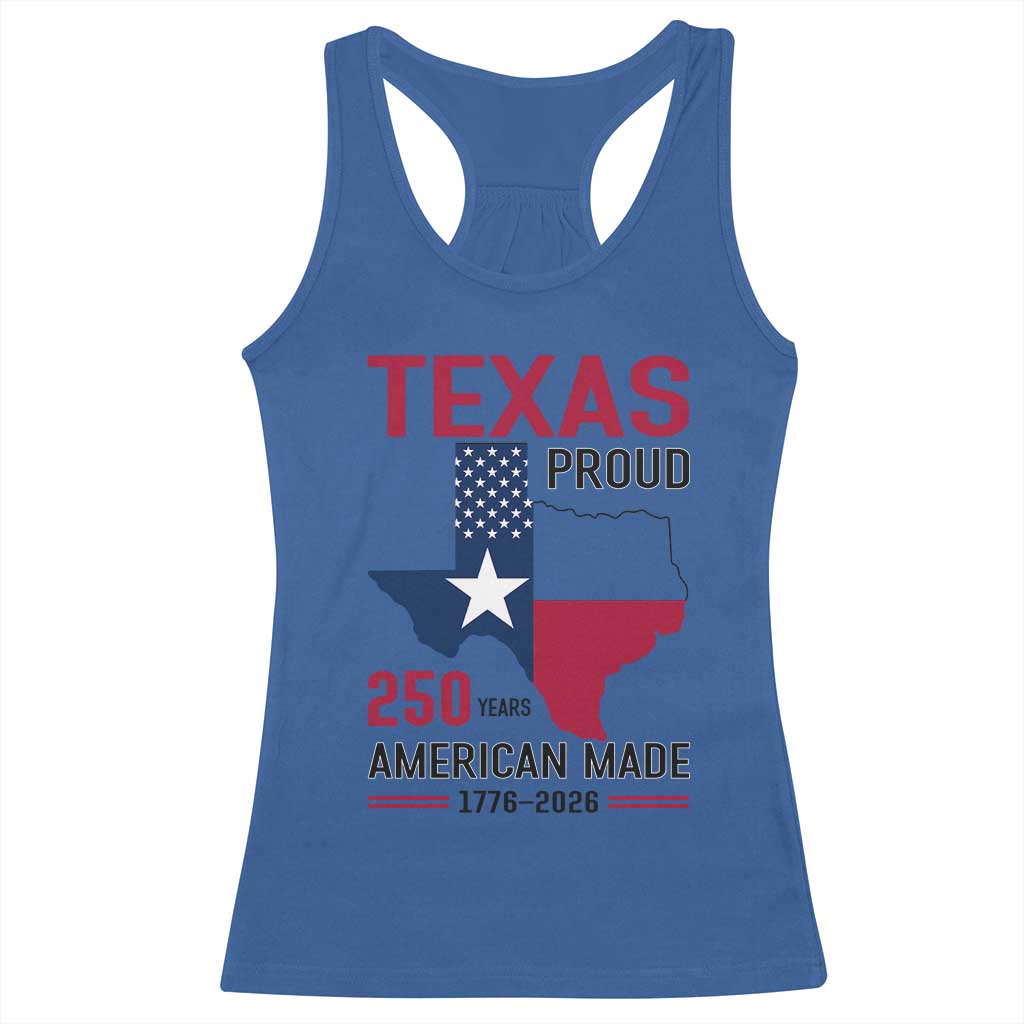 Texas Proud 250 Years Racerback Tank Top American Made 1776 to 2026 Semiquincentennial - Wonder Print Shop