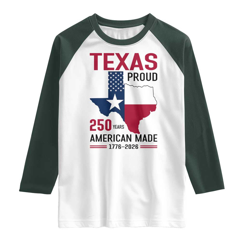 Texas Proud 250 Years Raglan Shirt American Made 1776 to 2026 Semiquincentennial - Wonder Print Shop