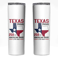 Texas Proud 250 Years Skinny Tumbler American Made 1776 to 2026 Semiquincentennial - Wonder Print Shop