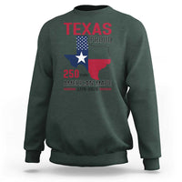 Texas Proud 250 Years Sweatshirt American Made 1776 to 2026 Semiquincentennial - Wonder Print Shop