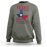 Texas Proud 250 Years Sweatshirt American Made 1776 to 2026 Semiquincentennial - Wonder Print Shop
