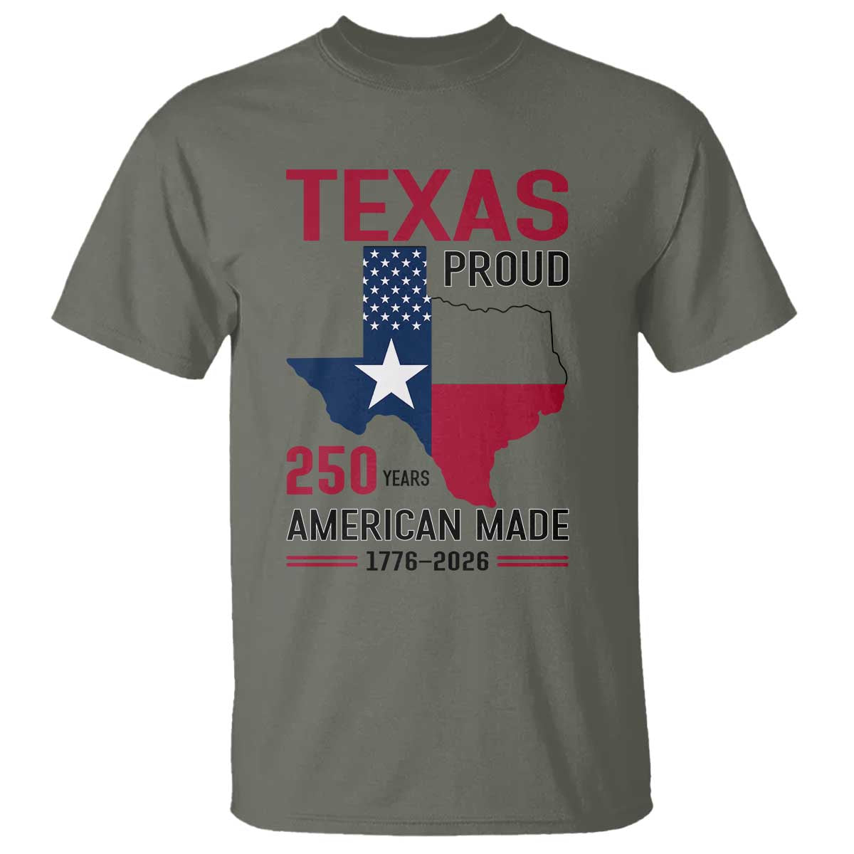 Texas Proud 250 Years T Shirt American Made 1776 to 2026 Semiquincentennial - Wonder Print Shop