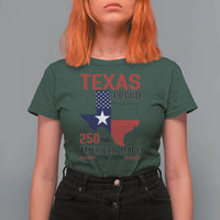 Texas Proud 250 Years T Shirt For Women American Made 1776 to 2026 Semiquincentennial - Wonder Print Shop