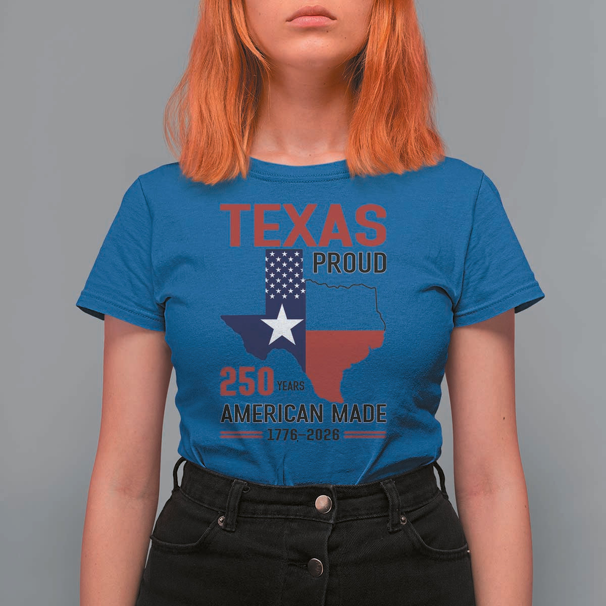 Texas Proud 250 Years T Shirt For Women American Made 1776 to 2026 Semiquincentennial - Wonder Print Shop