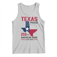 Texas Proud 250 Years Tank Top American Made 1776 to 2026 Semiquincentennial - Wonder Print Shop