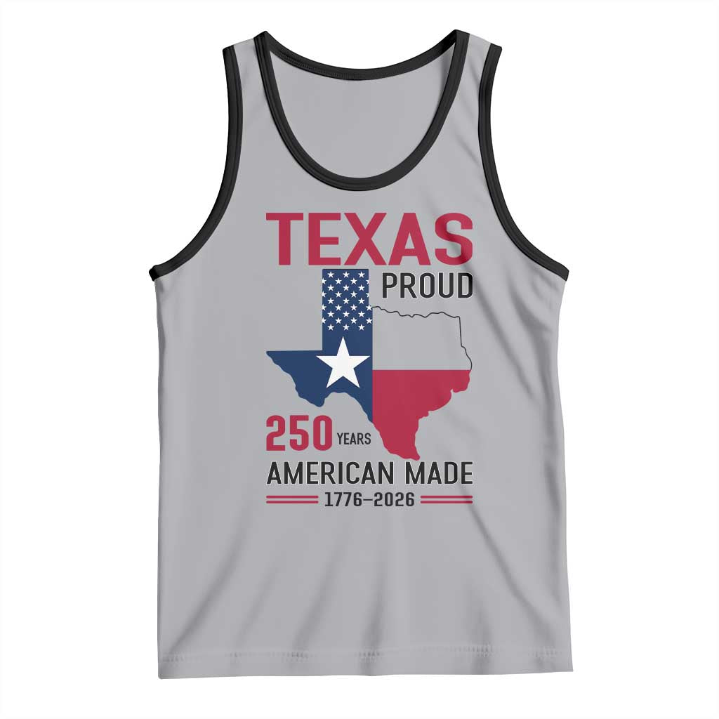 Texas Proud 250 Years Tank Top American Made 1776 to 2026 Semiquincentennial - Wonder Print Shop
