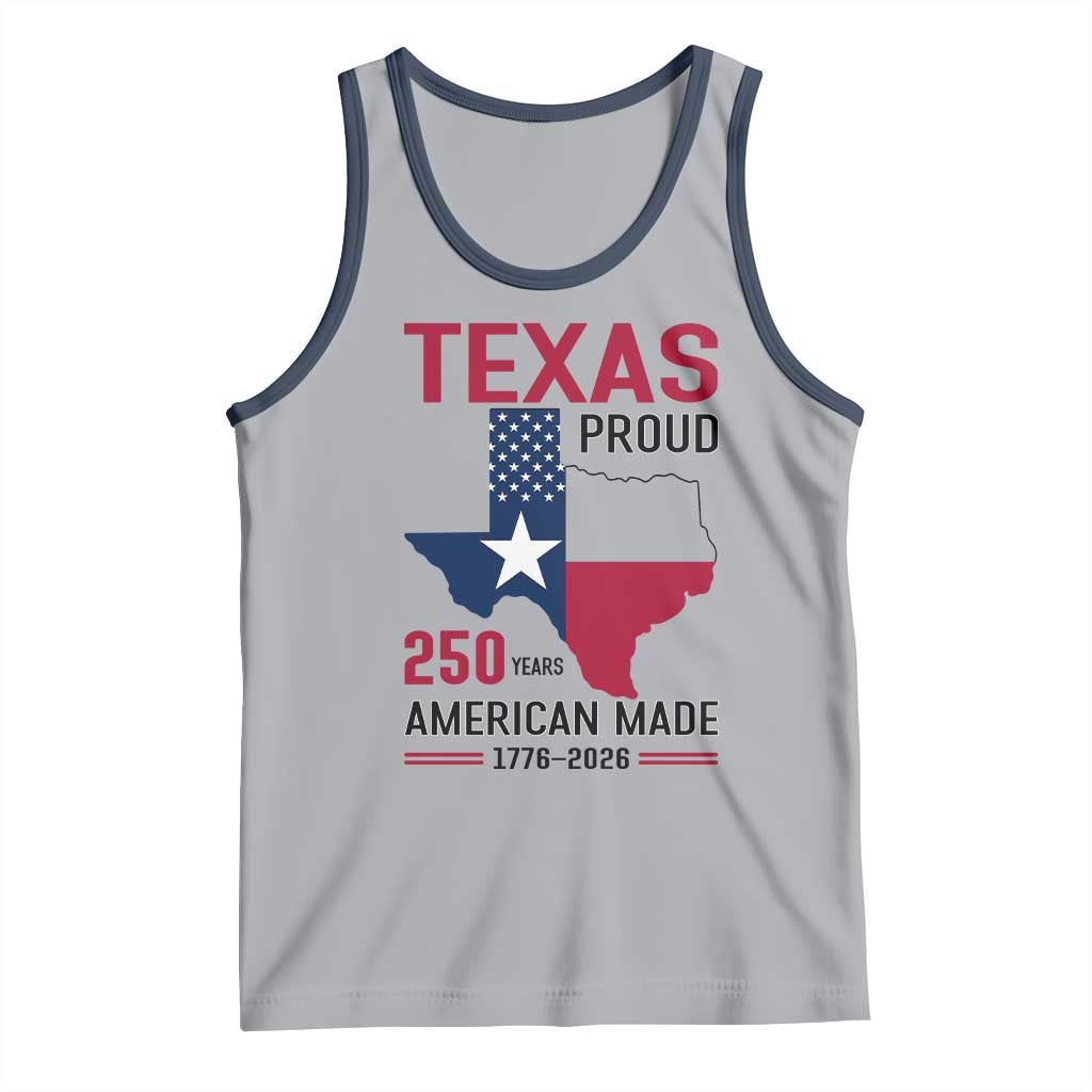 Texas Proud 250 Years Tank Top American Made 1776 to 2026 Semiquincentennial - Wonder Print Shop